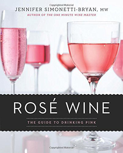 Rose Wine Guide to Drinking Pink